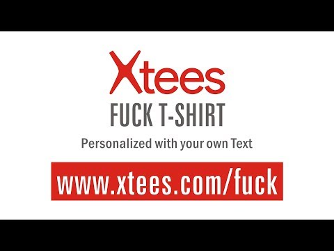 Xtees.com - Fuck T-Shirt - video from Xtees