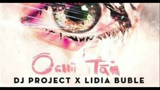 Dj Project & Lidia Buble - Ochii tăi Resimi