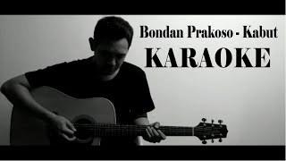 BONDAN PRAKOSO - KABUT (KARAOKE)