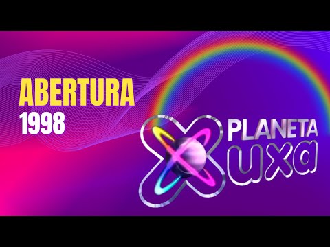 Abertura Planeta Xuxa  (1998)