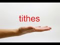 How to Pronounce tithes - American English