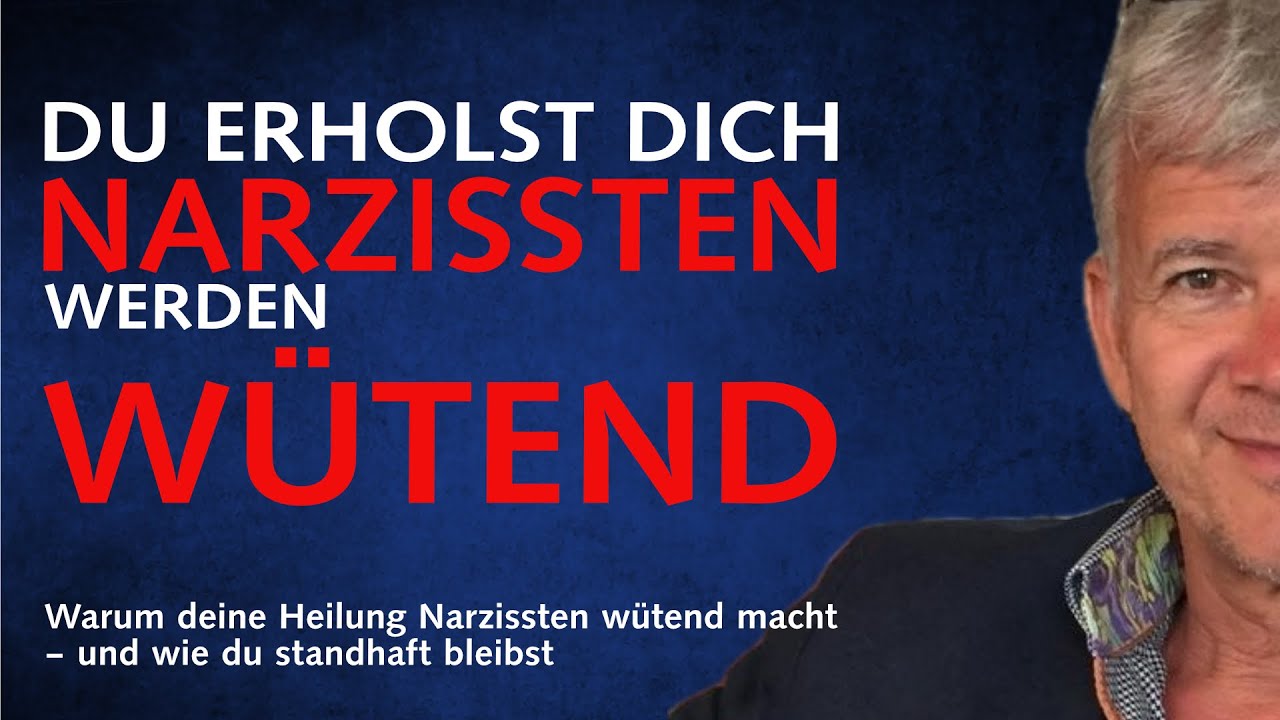 Warum deine Heilung Narzissten wütend macht – und wie du standhaft bleibst