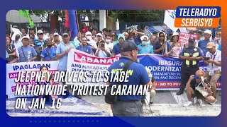 Jeepney drivers to stage nationwide 'protest caravan' on Jan. 16 | TeleRadyo Serbisyo