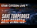 Star Citizen • Italiano • Save Stanton ❌ Save Torpedoes ✔️