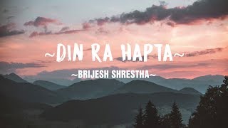 Video-Miniaturansicht von „"DIN RA HAPTA" Brijesh Shrestha | Lyrics“