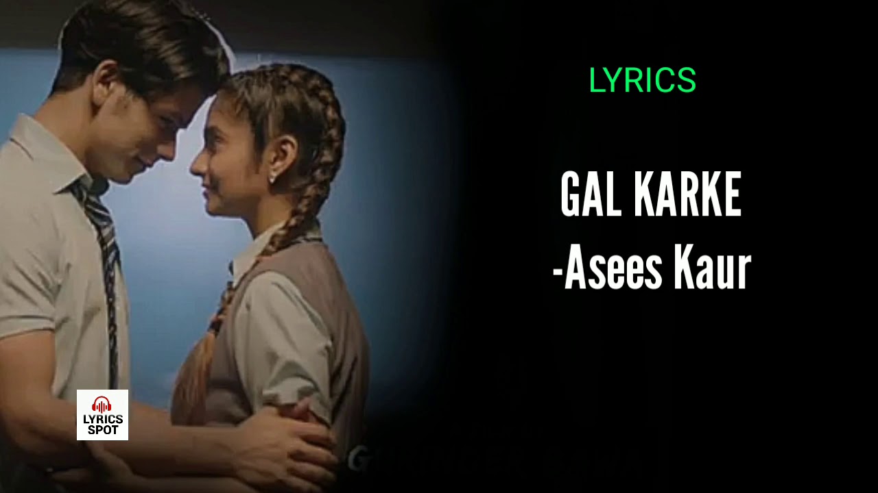 Karke Gal Karke ( Lyrics ) Asees Kaur | Anushka Sen & Siddharth Nigam ...