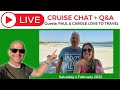 My LIVE Cruise Q&amp;A with Guests @PaulAndCaroleLoveToTravel Saturday 4 February 2023
