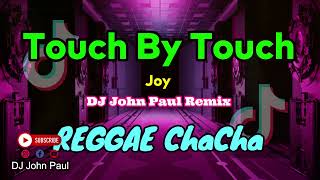 Touch By Touch - Joy | Sweetnote Cover ft DJ John Paul REGGAE Cha Cha Resimi