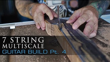 7 String Multiscale - Guitar Build - PART 4