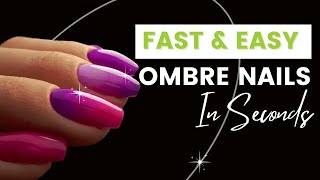 Fast and Easy Ombre Nails! Create the perfect ombre look with no special skills needed!