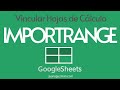 Traer datos de otro archivo en GOOGLE SHEETS con IMPORTRANGE