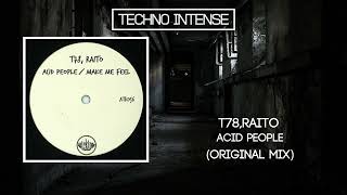 Techno Intense Present: T78,Raito - Acid People -