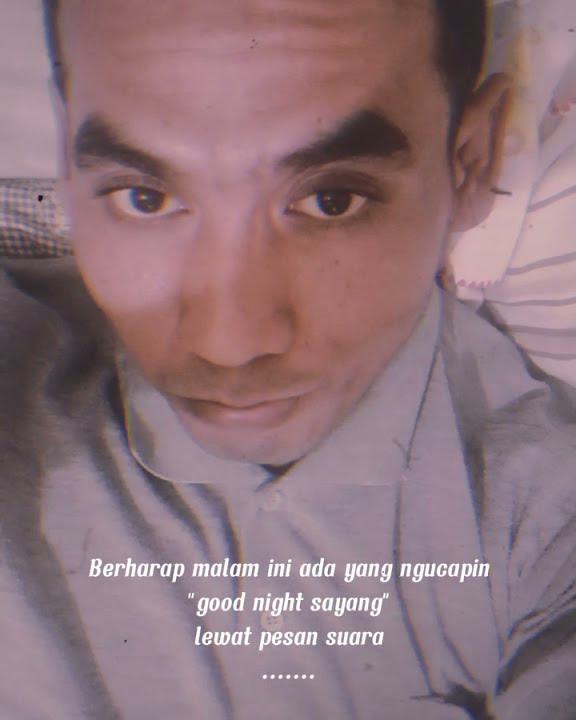 Story wa 30 detik ucapan selamat malam sayang, tiktok fyp viral