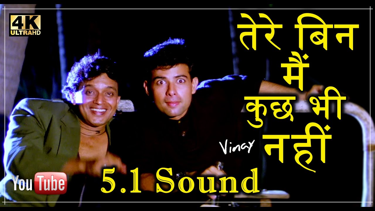 Tere Bin Main Kuch Bhi Nahin HD 51 Sound ll Naaraaz 1994 ll Kumar Sanu  Udit Ji ll 4k  1080p ll