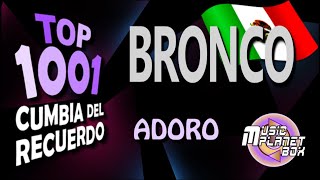 BRONCO - ADORO