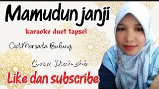 MAMUDUN PROMISES TAPSEL DUET KARAOKE WITHOUT MALE VOCAL