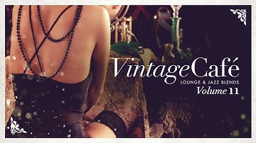 Vintage Café Trilogy Vol. 11, 12 &13 (Four Hours of Chill)