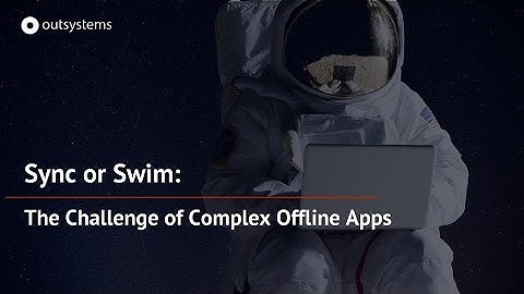 Sync or Swim: The Challenge of Complex Offline Apps