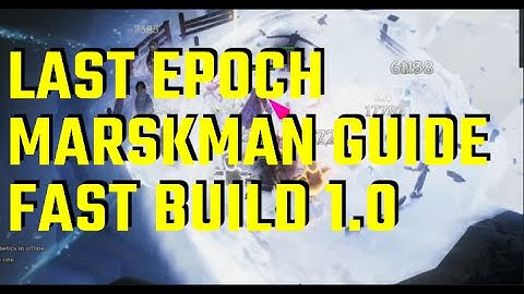Last Epoch The FPS KILLER Underrated Marksman Fast Build Guide 1.0