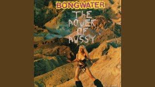Video thumbnail of "Bongwater - What is?"