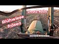 🚜 Obstwiese Fräsen - Deutz 4005 - Blühwiese - Bienen - Futter #deutz #traktor #oldtimer Viel Spaß