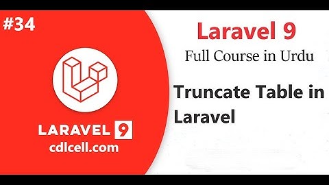 (34) Truncate Table in Laravel | How to Truncate Table in Laravel | Truncate Table in Laravel