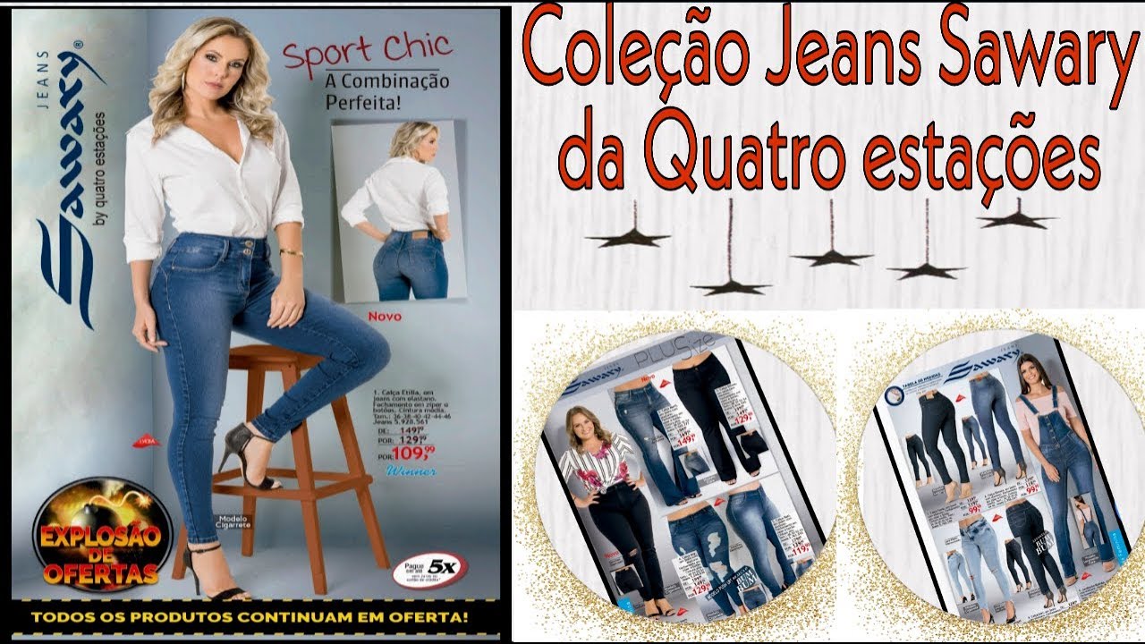 COLEÇÃO JEANS SAWARY DA QUATRO ESTAÇÕES