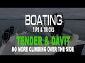 Boating Tips &amp; Tricks - How to launch and retrieve your tender safely