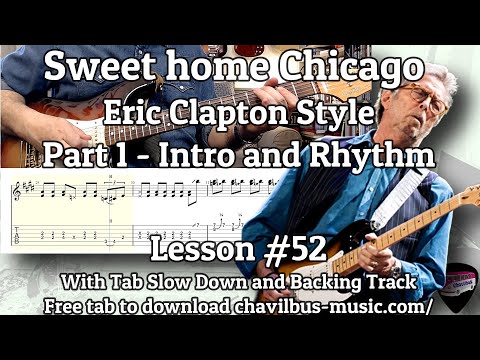 Sweet Home Chicago Clapton Style - Part 1 Intro and Rhythm - Lesson #52 with Tab and Backing Track