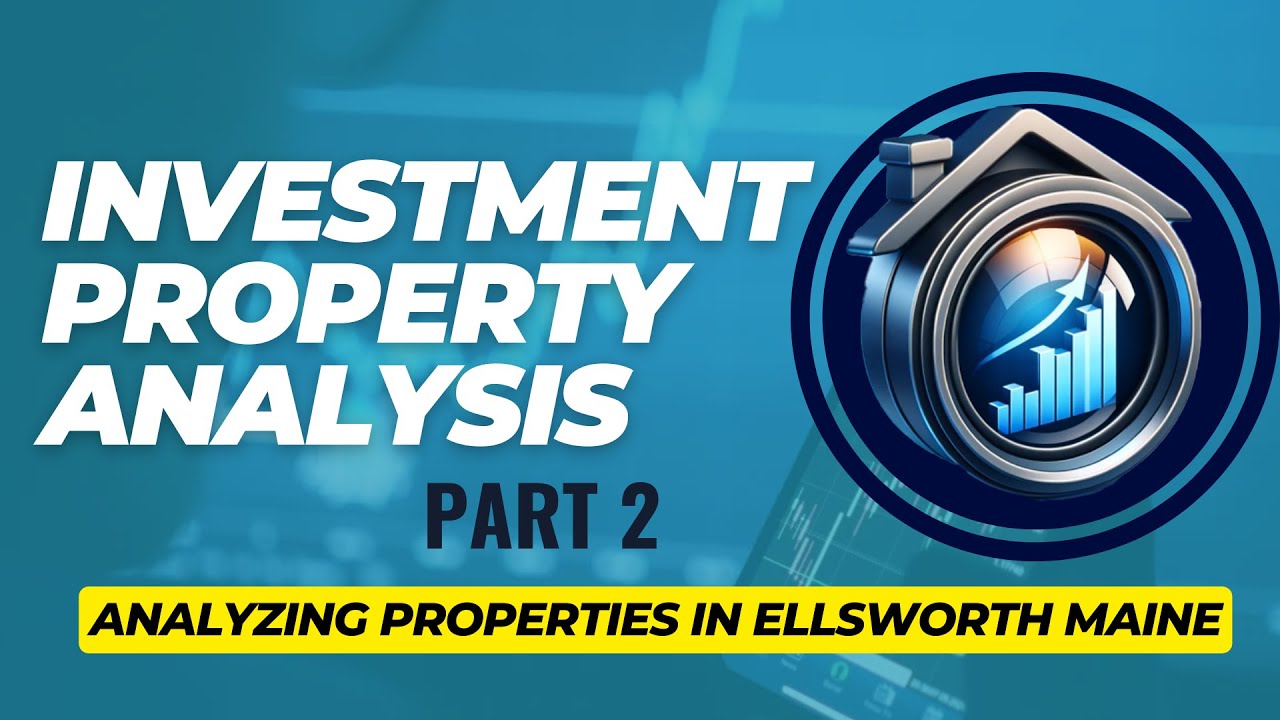 Exploring Ellsworth, Maine Real Estate REILense Property Analysis