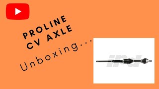 Proline CV Axle Unboxing