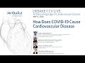 How Does COVID-19 Cause Cardiovascular Disease? (John P. Cooke, MD, PhD) May 11, 2020