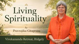 Living Spirituality | Pravrajika Gitaprana @VedantaNY