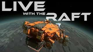 Going Live With The New Raft! | Star Citizen 4.1.1