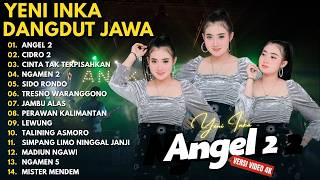ANGEL 2 - CIDRO 2 - CINTA TAK TERPISAHKAN - NGAMEN 2 || YENI INKA FULL ALBUM VIRAL TERBARU 2026
