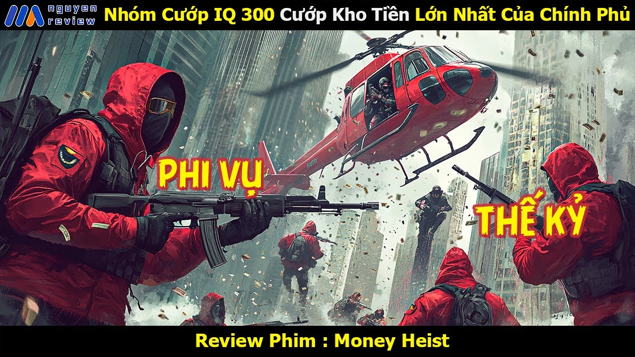 [Review Phim] Nhóm Cướp IQ 300 Cướp Kho Tiền Lớn Nhất Của Chính Phủ