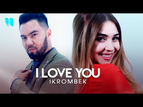 Ikrombek — I love you (Official Music Video)