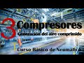 COMPRESORES NEUMÁTICOS | Curso de Neumática Básica (3) 🔥