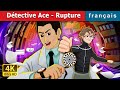 Dtective ace  rupture  detective ace  ruptured in french  frenchfairytales