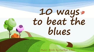 10 ways to beat the blues for personal well-being