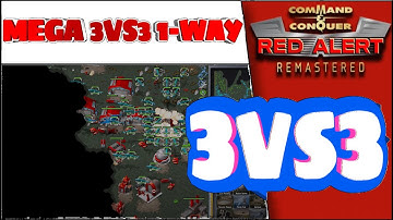 (584) - C&C Remastered - Mega 3vs3 1-Way - 3v3 Easy Game.