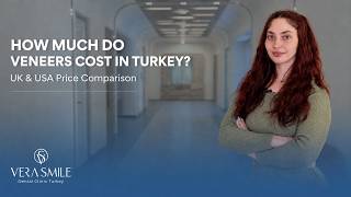 How Much Do Veneers Cost in Turkey? UK & USA Price Comparison | #dentalcosmetics #dentalclinicturkey
