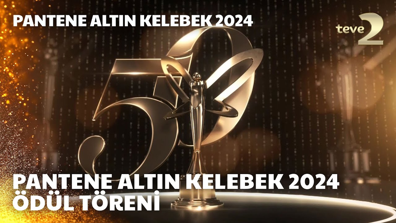 Pantene Altın Kelebek Ödül Töreni 2024