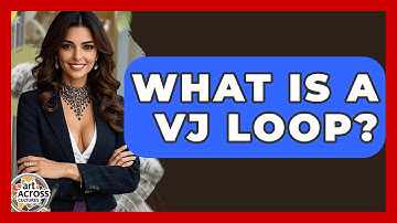 What Is A VJ Loop? - Art Across Cultures