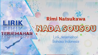 Rimi Natsukawa - Nada Sousou | Lirik _ Terjemahan Bahasa Indonesia