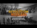 La Revolución Mexicana, una revolución popular