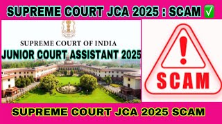 Supreme Court JCA 2025 SCAM ✅ | sci jca 2025 jca scam 😓 | Sci jca 2025 |