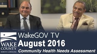 WGTV August 2016 - Wake County Community Health Needs Assessment