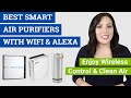 Best Smart WiFi Air Purifier (2021 Reviews &amp; Buying Guide) Includes Alexa Air Purifier Units