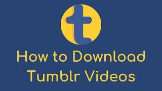 How to Download Tumblr Videos in Android or PC - Tumblr Video Downloader screenshot 5